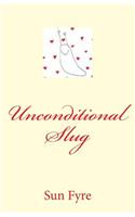 Unconditional Slug