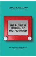 Business School of Motherhood