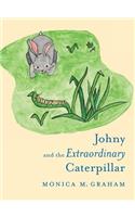 Johny and the Extraordinary Caterpillar