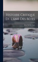 Histoire Critique De L'âme Des Bêtes