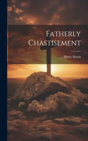 Fatherly Chastisement