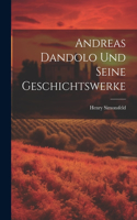 Andreas Dandolo und seine Geschichtswerke