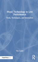 Music Technology in Live Performance