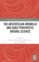 Aristotelian Mirabilia and Early Peripatetic Natural Science