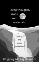 deep thoughts, sands, and waterfalls
