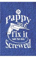 If Pappy Can't Fix It We're All Screwed