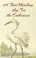 A Bird Watching Log For the Enthusiast: A Vintage Style Field Guide Book For Sport And Outdoors Ornithology Lovers Along the Shore