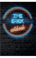The ERICK Notebook: Vintage Blank Ruled Personalized & Custom Neon Sign Name Dotted Notebook Journal for Boys & Men. Wall Background. Funny Desk Accessories. Retro Back