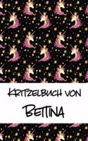 Kritzelbuch von Bettina: Kritzel- und Malbuch mit leeren Seiten für deinen personalisierten Vornamen