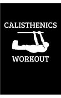 Calisthenics Workout: 6x9 120 pages lined - Your personal fitness tracking journal