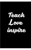 Teach. Love. Inspire