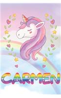 Carmen: Carmen Unicorn Notebook Rainbow Journal 6x9 Personalized Customized Gift For Someones Surname Or First Name is Carmen