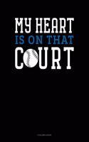 My Heart Is On That Court: 5 Column Ledger