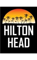 Hilton Head: Summer Beach Vacation Travel Planner and Diary (8 X 10)