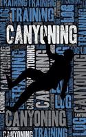 Canyoning Training Log and Diary
