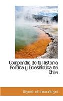 Compendio de La Historia Pol Tica y Eclesi Stica de Chile