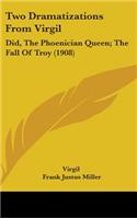 Two Dramatizations from Virgil