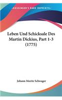 Leben Und Schicksale Des Martin Dickius, Part 1-3 (1775)