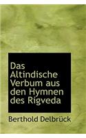 Das Altindische Verbum Aus Den Hymnen Des Rigveda