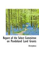 Report of the Select Committee on Pondoland Land Grants