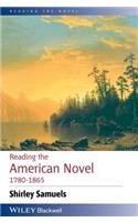 Reading the American Novel 1780 - 1865