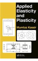 Applied Elasticity and Plasticity