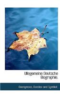 Ullegemeine Deutsche Biographie.