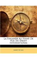 La Finlande Au Point de Vue Du Droit International