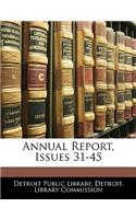 Annual Report, Issues 31-45
