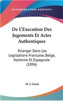 de L'Execution Des Jugements Et Actes Authentiques