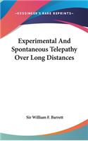 Experimental And Spontaneous Telepathy Over Long Distances