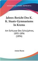 Jahres-Bericht Des K. K. Staats-Gymnasiums in Krems