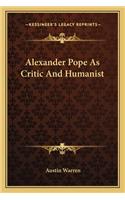 Alexander Pope as Critic and Humanist