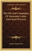 The Life and Campaigns of Alexander Leslie, First Earl of Leven