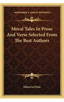 Moral Tales In Prose And Verse Selected From The Best Authors