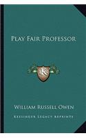 Play Fair Professor