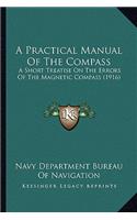 A Practical Manual of the Compass a Practical Manual of the Compass