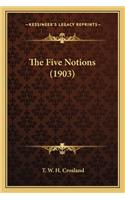 The Five Notions (1903)