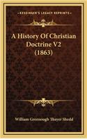 A History Of Christian Doctrine V2 (1863)
