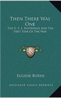 Then There Was One: The U. S. S. Enterprise And The First Year Of The War