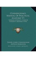 Cunningham's Manual of Practical Anatomy V1