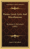 Poems, Local, Lyric and Miscellaneous