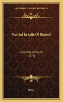 Married In Spite Of Himself