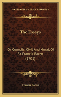 The Essays: Or Councils, Civil And Moral, Of Sir Francis Bacon (1701)