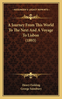 Journey From This World To The Next And A Voyage To Lisbon (1893)