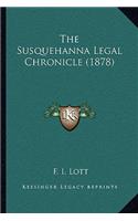 Susquehanna Legal Chronicle (1878)