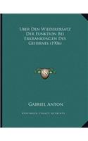 Uber Den Wiederersatz Der Funktion Bei Erkrankungen Des Gehirnes (1906)