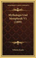 Mythologie Und Metaphysik V1 (1899)