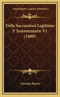 Delle Successioni Legittime E Testamentarie V1 (1888)