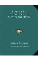 Blasons Et Chevaliers Du Moyen Age (1877)